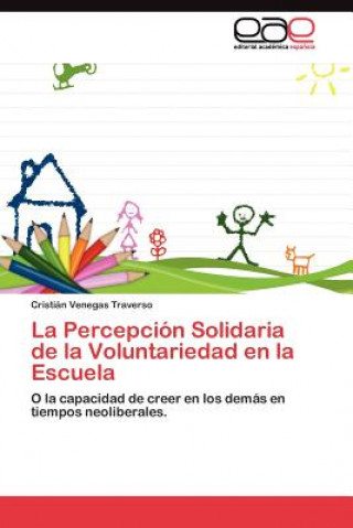 Carte Percepcion Solidaria de la Voluntariedad en la Escuela Cristián Venegas Traverso
