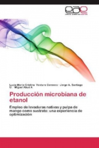 Buch Producción microbiana de etanol Lucia Maria Cristina Ventura Canseco