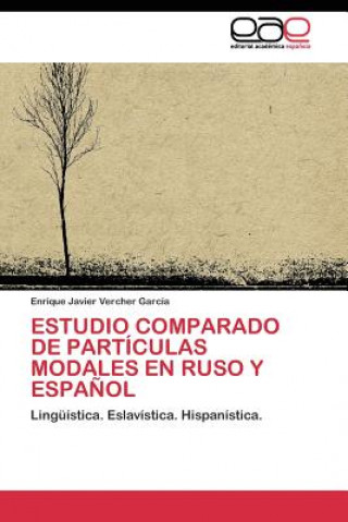 Kniha Estudio Comparado de Particulas Modales En Ruso Y Espanol Enrique Javier Vercher García