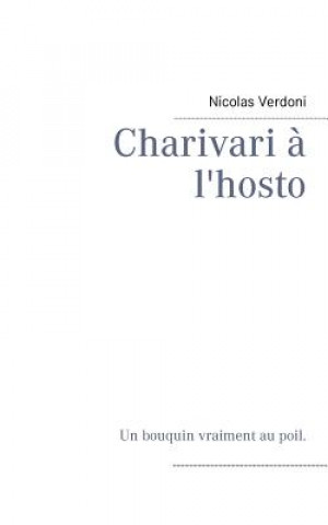 Libro Charivari a l'hosto Nicolas Verdoni