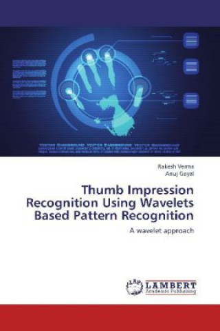 Boek Thumb Impression Recognition Using Wavelets Based Pattern Recognition Rakesh Verma