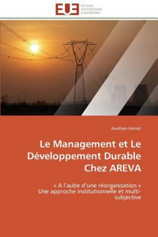 Kniha Le Management Et Le D veloppement Durable Chez Areva Aurélien Vernet