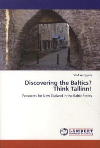 Buch Discovering the Baltics? Think Tallinn! Vlad Vernygora