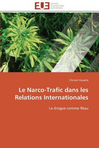Könyv Le Narco-Trafic Dans Les Relations Internationales Christel Vessella