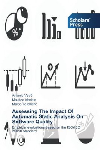 Book Assessing The Impact Of Automatic Static Analysis On Software Quality Maurizio Morisio