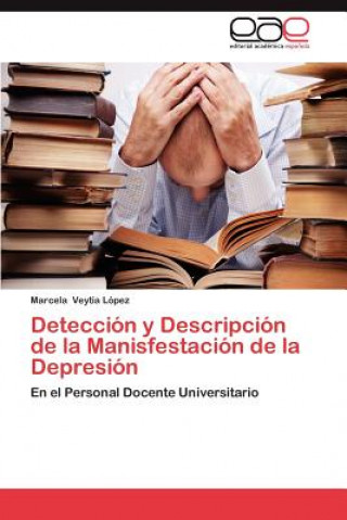 Könyv Deteccion y Descripcion de La Manisfestacion de La Depresion Marcela Veytia López