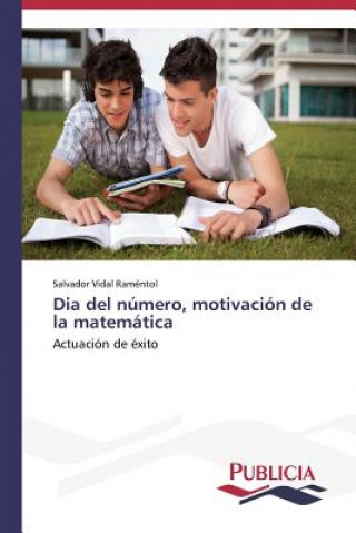 Buch Dia del numero, motivacion de la matematica Salvador Vidal Raméntol