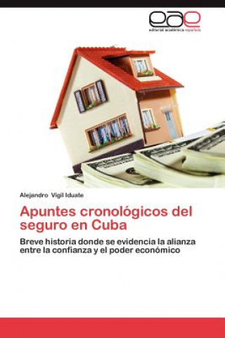 Carte Apuntes Cronologicos del Seguro En Cuba Alejandro Vigil Iduate