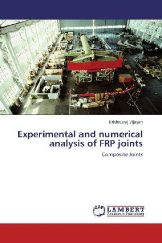 Kniha Experimental and numerical analysis of FRP joints Krishnaraj Vijayan