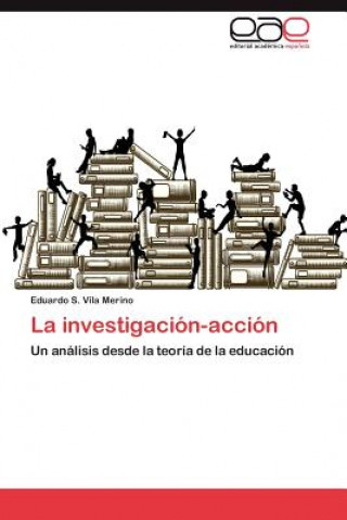 Книга Investigacion-Accion Eduardo S. Vila Merino