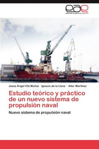 Knjiga Estudio teorico y practico de un nuevo sistema de propulsion naval Ignacio de la Llana