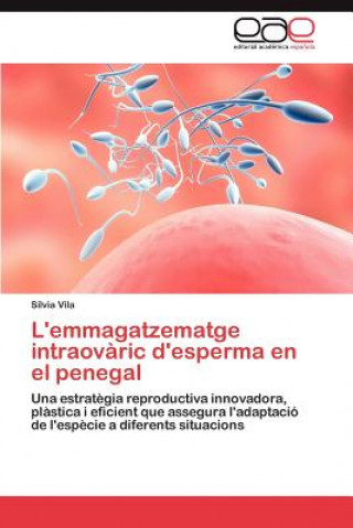 Könyv L'emmagatzematge intraovaric d'esperma en el penegal Sílvia Vila