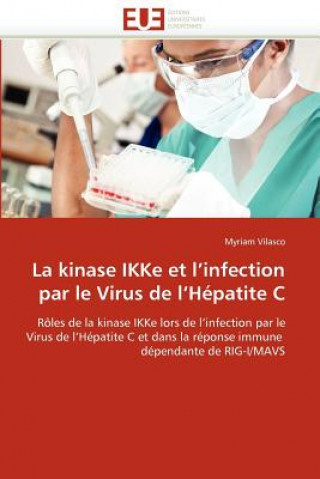 Kniha La Kinase Ikke Et L Infection Par Le Virus de L H patite C Myriam Vilasco
