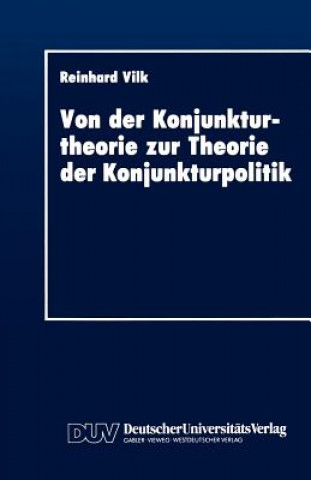 Carte Von Der Konjunkturtheorie Zur Theorie Der Konjunkturpolitik Reinhard Vilk