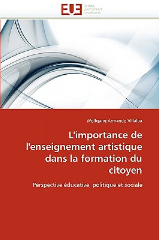 Knjiga L''importance de l''enseignement Artistique Dans La Formation Du Citoyen Wolfgang Armando Villalba