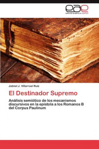 Βιβλίο Destinador Supremo Jatniel J. Villarroel Ruiz