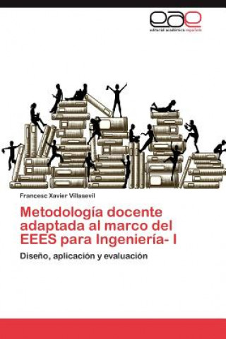 Carte Metodologia docente adaptada al marco del EEES para Ingenieria- I Francesc Xavier Villasevil