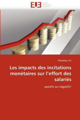 Kniha Les Impacts Des Incitations Mon taires Sur l''effort Des Salari s Pheakdey Vin