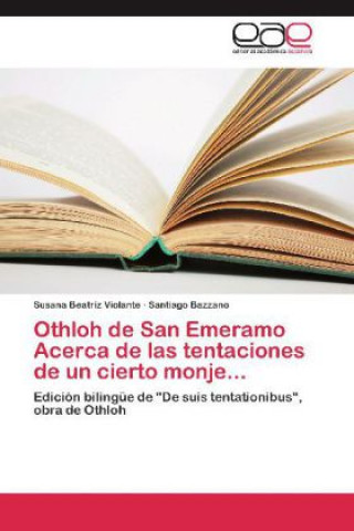 Kniha Othloh de San Emeramo Acerca de las tentaciones de un cierto monje... Susana Beatriz Violante
