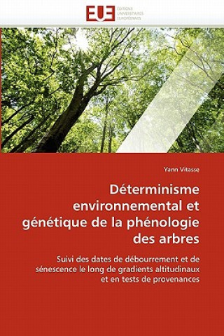 Book D terminisme Environnemental Et G n tique de la Ph nologie Des Arbres Yann Vitasse