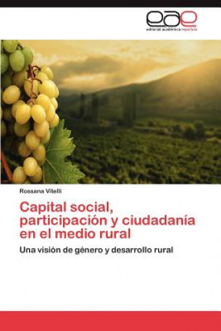 Kniha Capital social, participacion y ciudadania en el medio rural Vitelli Rossana