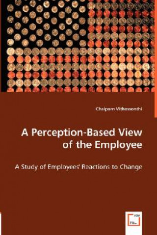 Libro Perception-Based View of the Employee Chaiporn Vithessonthi