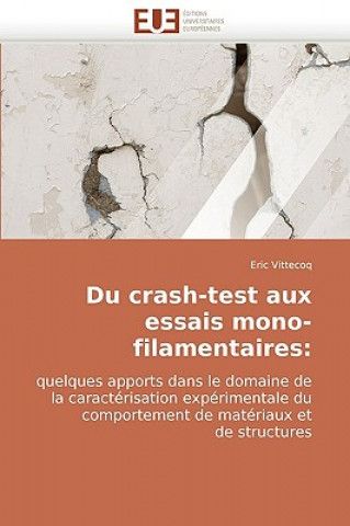 Kniha Du Crash-Test Aux Essais Mono-Filamentaires Eric Vittecoq