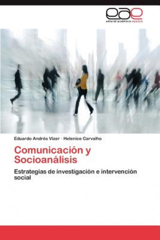 Kniha Comunicacion y Socioanalisis Eduardo Andrés Vizer