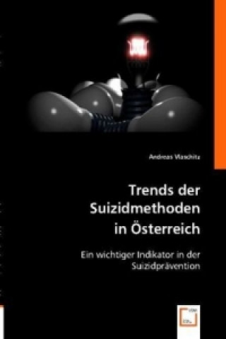 Könyv Trends der Suizidmethoden in Österreich Andreas Vlaschitz