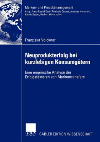 Kniha Neuprodukterfolg bei Kurzlebigen Konsumgutern Franziska Völckner