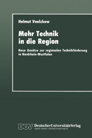 Książka Mehr Technik in Die Region Helmut Voelzkow