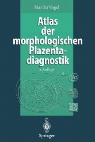 Книга Atlas der Morphologischen Plazentadiagnostik Martin Vogel