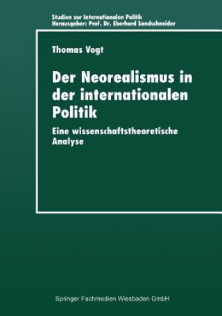 Kniha Der Neorealismus in Der Internationalen Politik Thomas Vogt