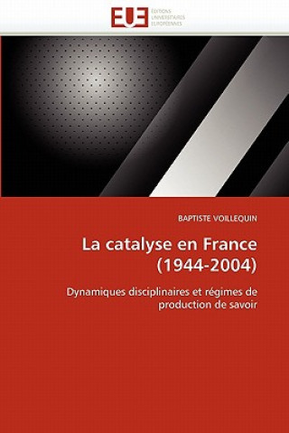 Carte Catalyse En France (1944-2004) Baptiste Voillequin