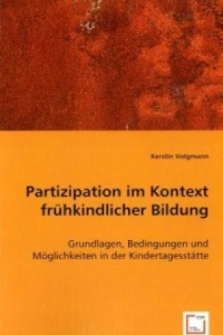 Könyv Partizipation im Kontext frühkindlicher Bildung Kerstin Volgmann