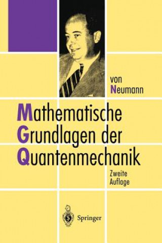 Kniha Mathematische Grundlagen Der Quantenmechanik John Von Neumann