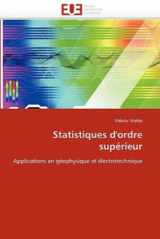 Книга Statistiques d''ordre Sup rieur Valeriu Vrabie