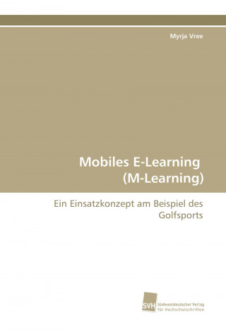 Buch Mobiles E-Learning (M-Learning) Myrja Vree