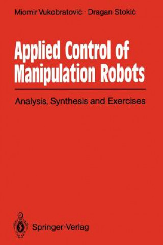 Kniha Applied Control of Manipulation Robots Miomir Vukobratovic