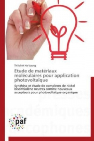 Knjiga Etude de matériaux moléculaires pour application photovoltaïque Thi Minh Ha Vuong