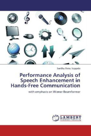 Книга Performance Analysis of Speech Enhancement in Hands-Free Communication Santhu Renu Vuppala