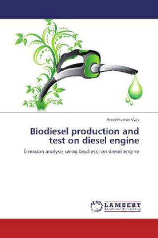 Książka Biodiesel production and test on diesel engine Amishkumar Vyas