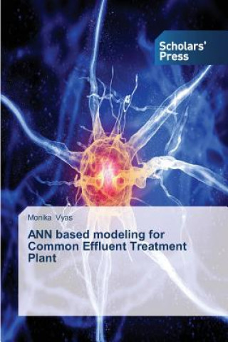 Könyv ANN based modeling for Common Effluent Treatment Plant Monika Vyas