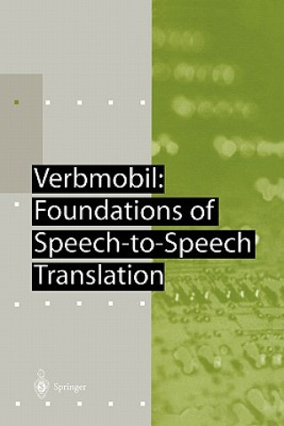 Carte Verbmobil: Foundations of Speech-to-Speech Translation Wolfgang Wahlster
