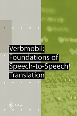 Książka Verbmobil: Foundations of Speech-to-Speech Translation Wolfgang Wahlster