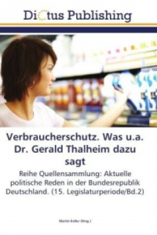 Knjiga Verbraucherschutz. Was u.a. Dr. Gerald Thalheim dazu sagt Martin Keller
