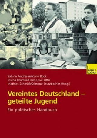 Kniha Vereintes Deutschland -- Geteilte Jugend Sabine Andresen