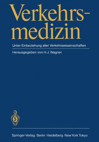 Könyv Verkehrsmedizin H. -J. Wagner