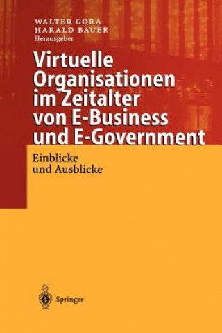 Knjiga Virtuelle Organisationen im Zeitalter von E-Business und E-Government Harald Bauer