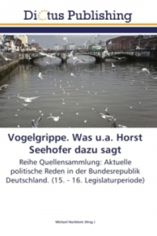 Книга Vogelgrippe. Was u.a. Horst Seehofer dazu sagt Michael Hochstein